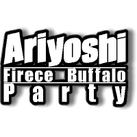 Ariyoshi Fierce Buffalo Party